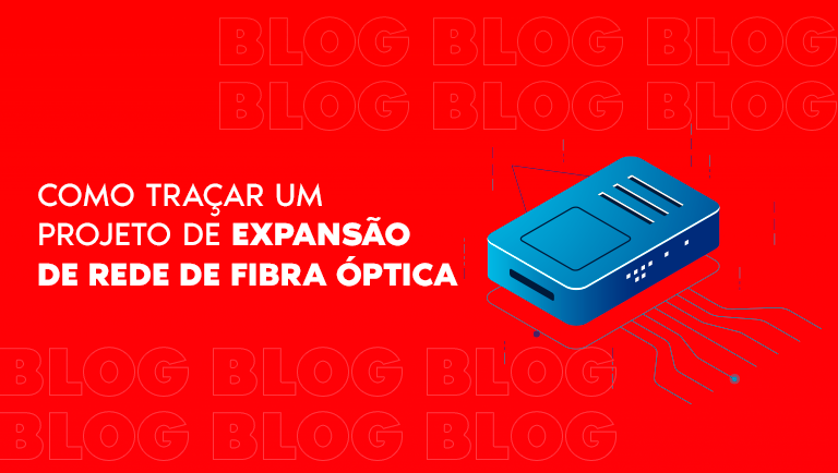 Imagem ilustrativa para blog sobre projeto de expansão de rede.