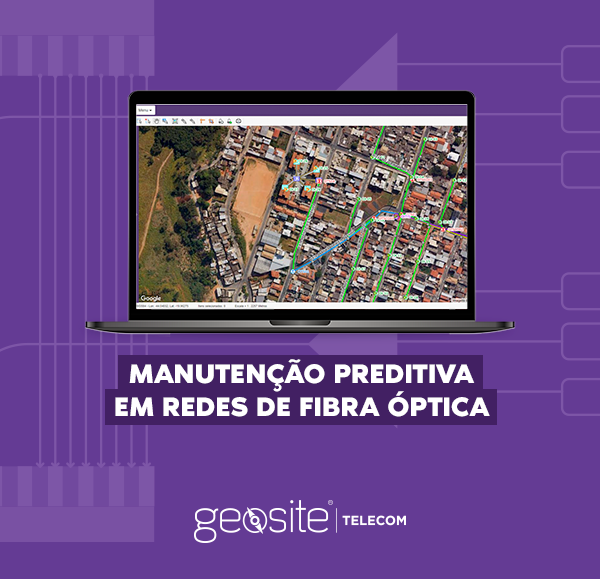 manutenca-preditiva: fundo roxo e em letras brancas o título do blog; "Manutenção preditiva em redes de fibra óptica" e uma imagem da ferramenta da Geosite.
