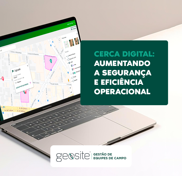 cerca digital: um notebook com a imagem do sistema da Geosite Equipes de Campo, com letras brancas, o nome do artigo e o logotipo da Geosite Equipes de Campo.